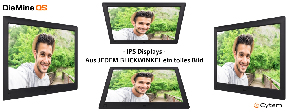 Digitaler Bilderrahmen, Fotorahmen Cytem DiaMine QS. Aufgrund der verwendeten IPS LED Displays sind unsere elektronischen Bilderrahmen Blickwinkelstabil. Egal aus welcher Richtung Sie den Bilderrahmen betrachten, sehen Sie immer ein gutes Bild.